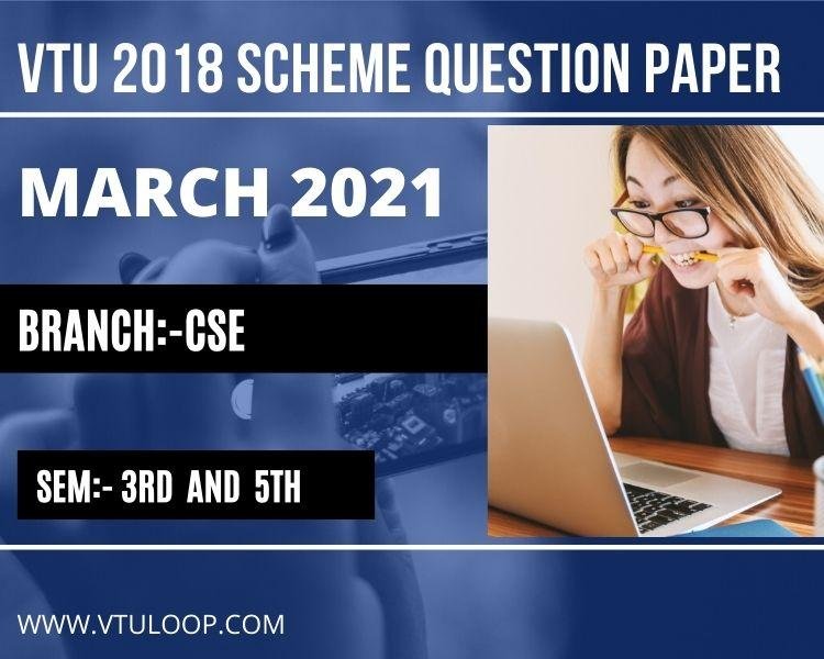 VTU 2018 SCHEME CSE QUESTION PAPER 3RD AND 5TH SEM