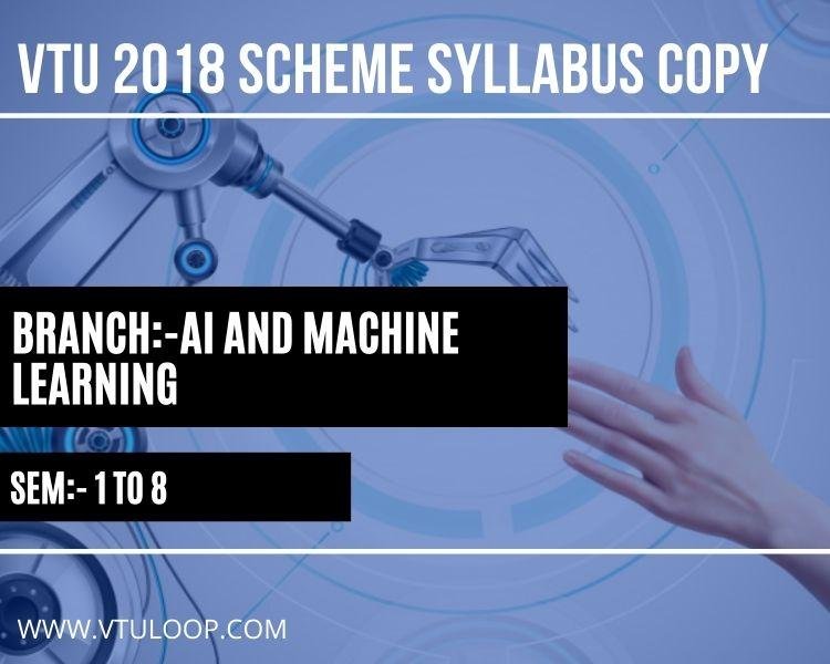VTU 2018 SCHEME SYLLABUS COPY-AI AND MACHINE LEARNING