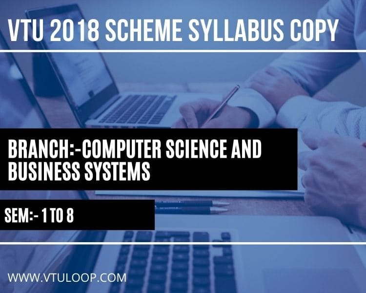 VTU 2018 SCHEME SYLLABUS COPY-COMPUTER SCIENCE AND BUSINESS SYSTEMS