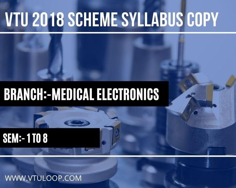 VTU 2018 SCHEME SYLLABUS COPY-MEDICAL ELECTRONICS