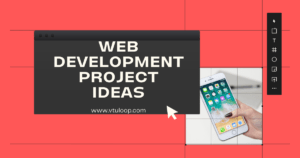 Read more about the article Web Development Project Ideas | Read Now
